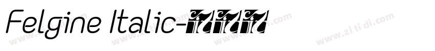 Felgine Italic字体转换